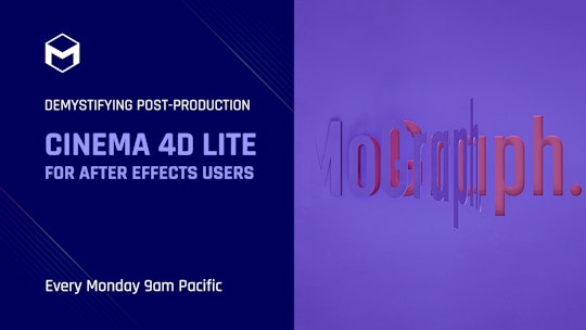 Demystifying Post-Production: Cinema 4D Lite for After Effects Users, Session 2 image